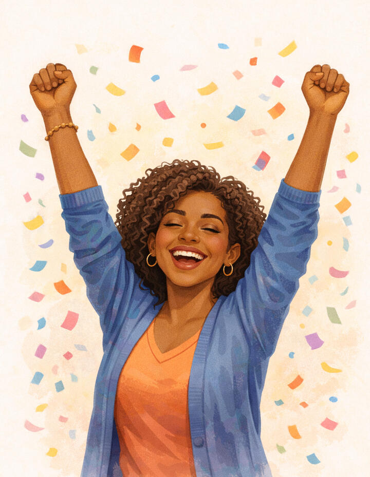 Success A Black-presenting woman in her forties has a big smile on her face, her eyes closed, and her arms in the air in a celebratory way. She’s wearing small gold hoop earrings, and an orange V-neck top under a medium-blue unbuttoned three-quarter-sleeved cardig